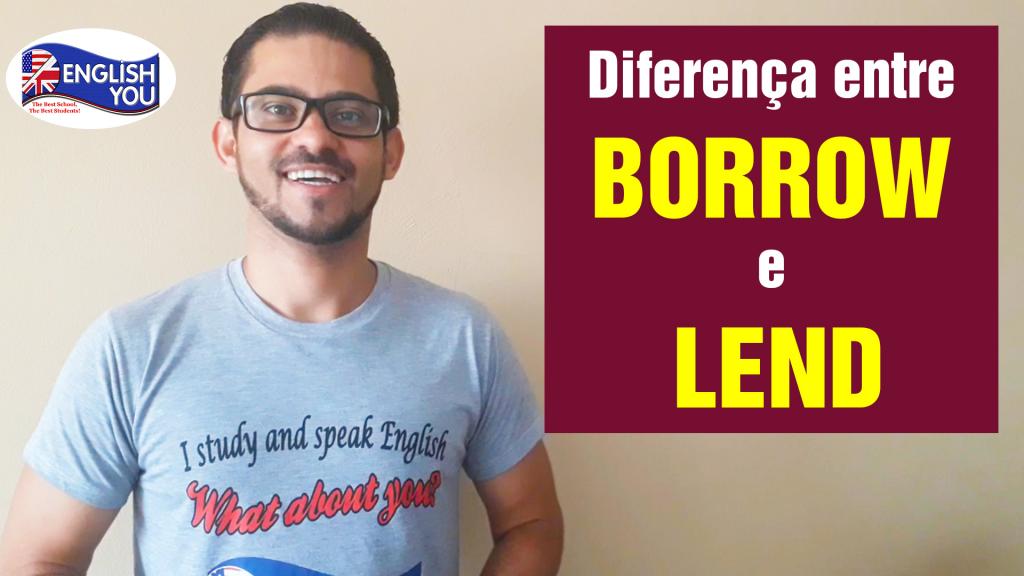 Diferença entre BORROW e LEND