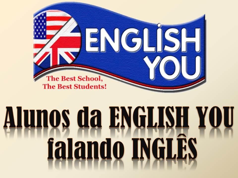 Alunos da ENGLISH YOU falando INGLÊS